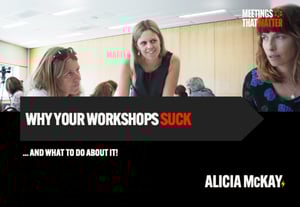220718 Why Your Workshops Suck